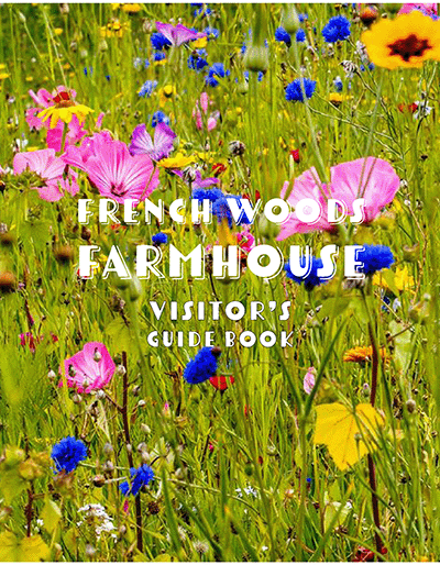 French Woods Farmhouse Guide Book